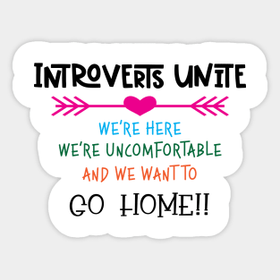 Introverts Unite Sticker